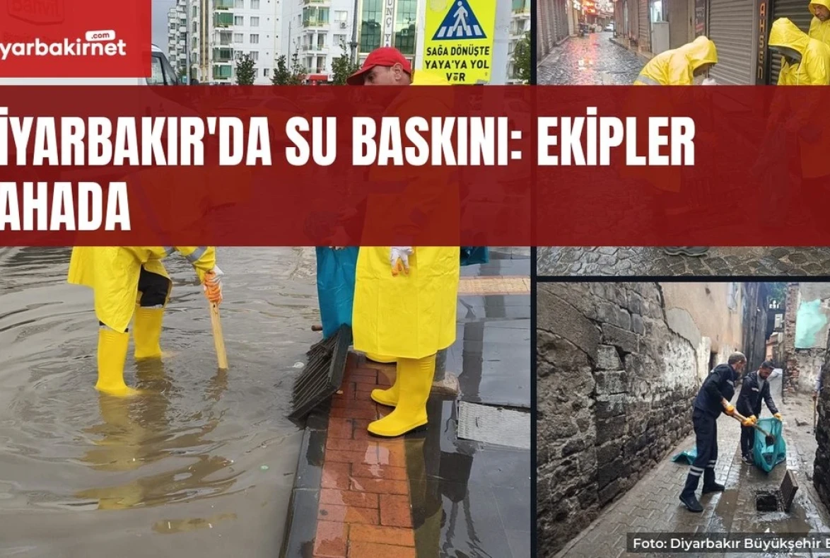 Diyarbakır'da su baskını: Ekipler sahada