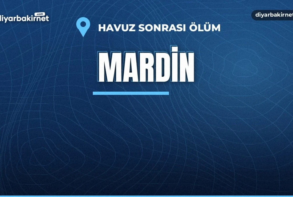Mardin'de havuzdan çıkan kadın hayatını kaybetti