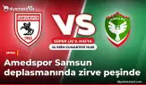 Amedspor Samsun deplasmanında zirve peşinde