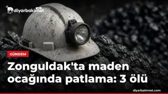 Zonguldak'ta maden ocağında patlama: 3 ölü