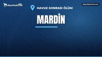 Mardin'de havuzdan çıkan kadın hayatını kaybetti