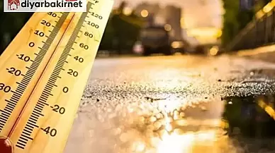 Meteoroloji uyarıyor: Diyarbakır'ı sıcak hava dalgası bekliyor