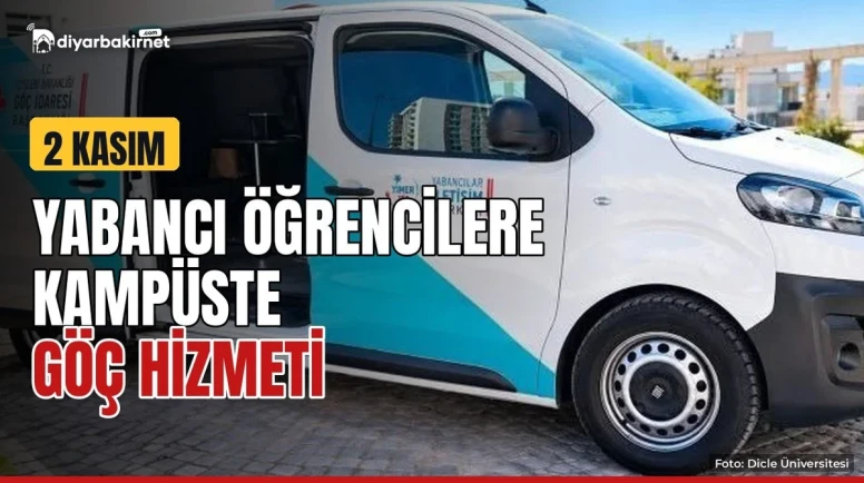 Yabancı öğrencilere kampüste göç hizmeti