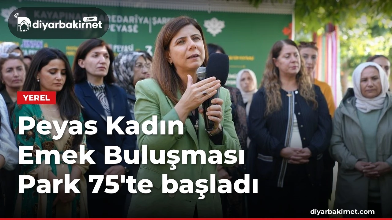 Peyas Kadın Emek Buluşması Park 75'te başladı