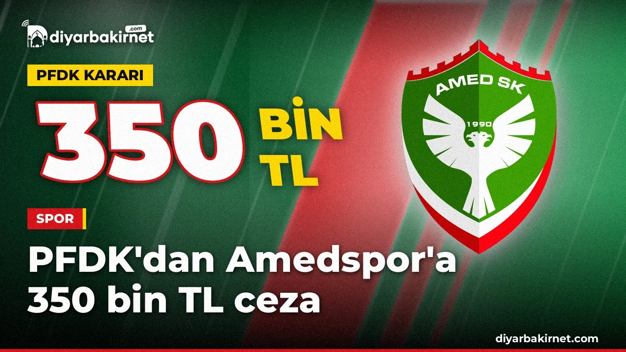 PFDK'dan Amedspor'a 350 bin liralık ceza