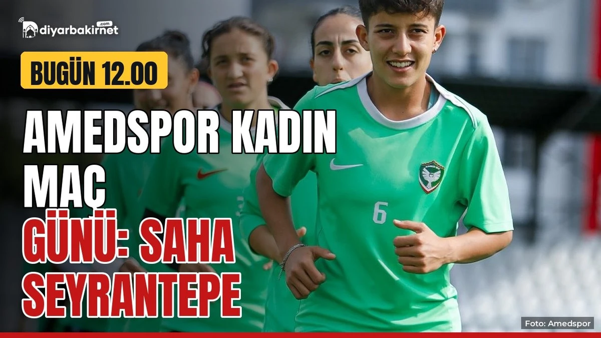 Amedspor Kadın maç günü: Saha Seyrantepe