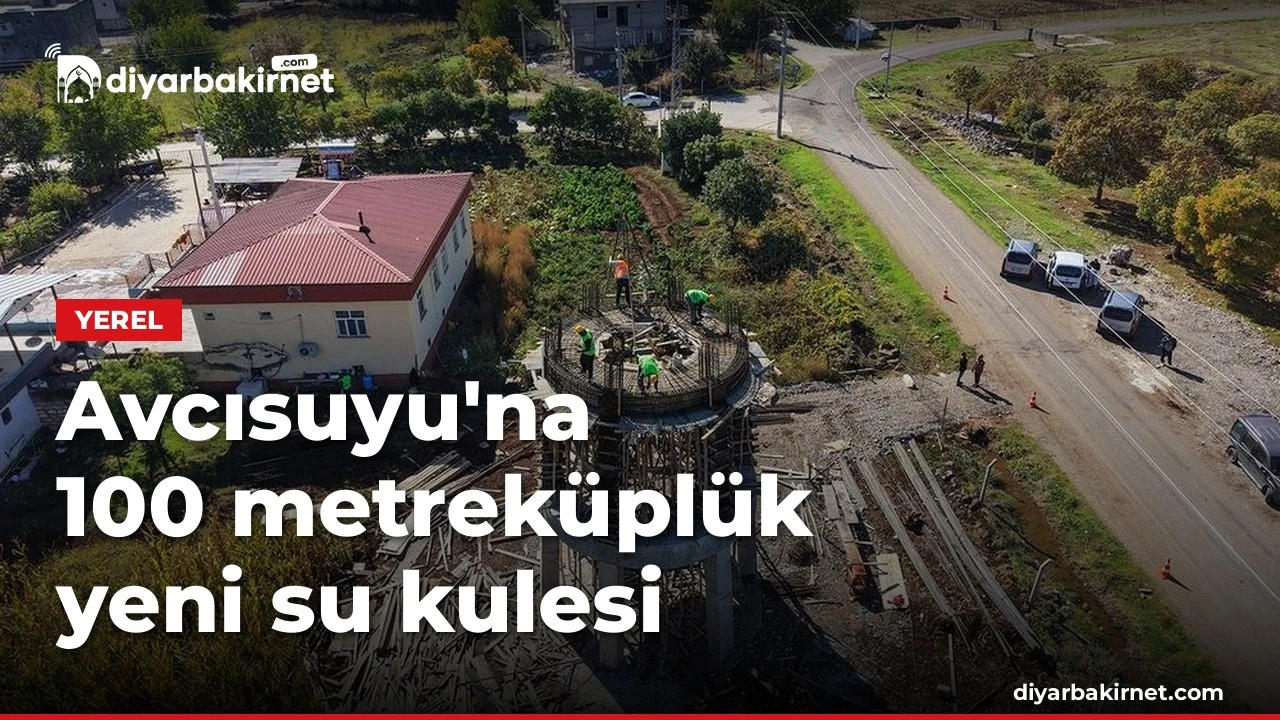 Avcısuyu'na 100 metreküplük yeni su kulesi